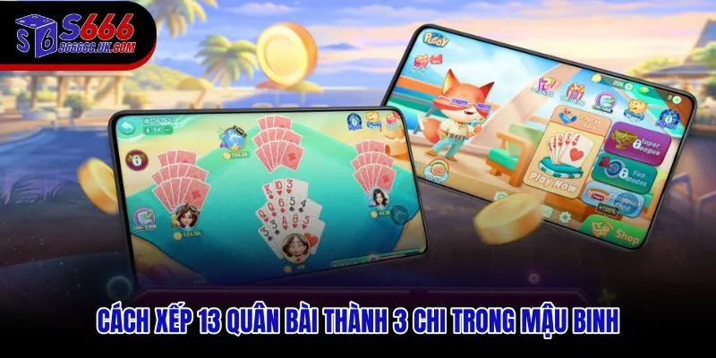 Cách đánh bài Mậu Binh với cấu trúc 5-5-3 từ 13 quân chia đều