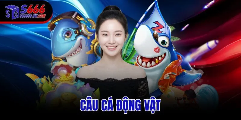 Câu cá động vật