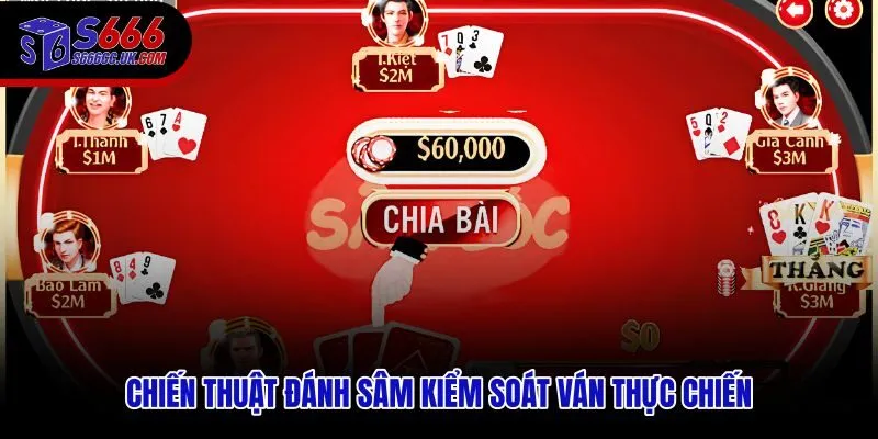 Chiến thuật đánh Sâm qua khung quyết định và kỹ thuật chặn đúng nhịp