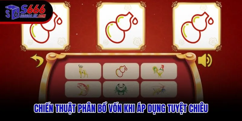 Tuyệt chiêu chơi Bầu Cua S666 kết hợp kỷ luật vốn và ngưỡng dừng lỗ