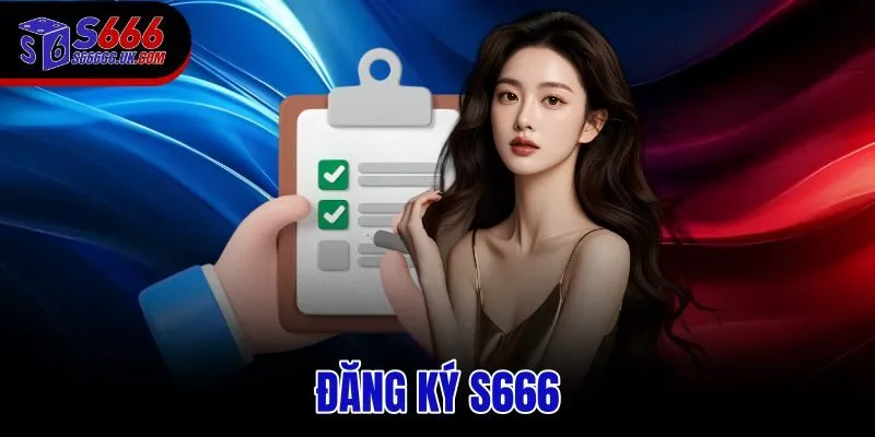 Đăng ký S666