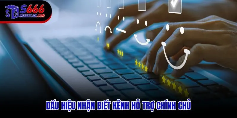 Xác minh thương hiệu và nhận diện kênh chính chủ khi liên hệ S666