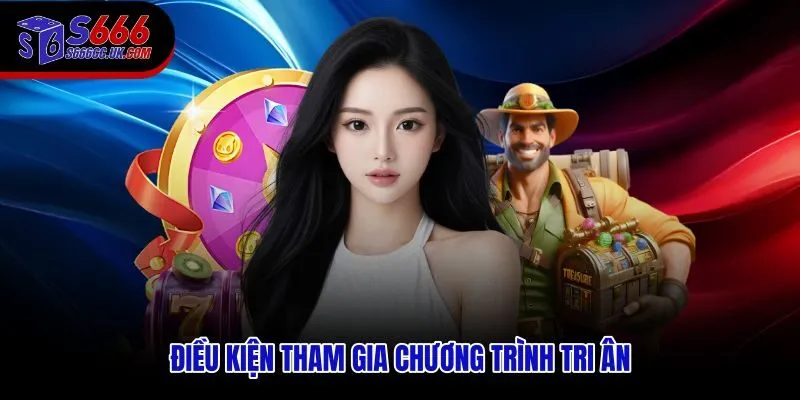 Ưu đãi ngày lễ kèm điều kiện lĩnh quà và xác minh tài khoản