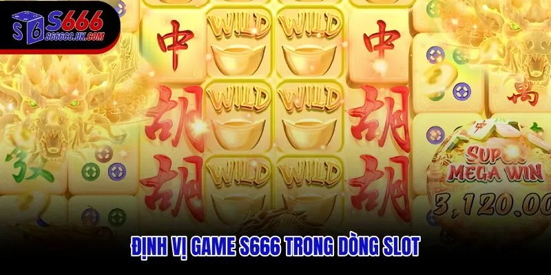 Cách chơi Đường Mạt Chược qua dòng slot chủ đề Á Đông tại S666