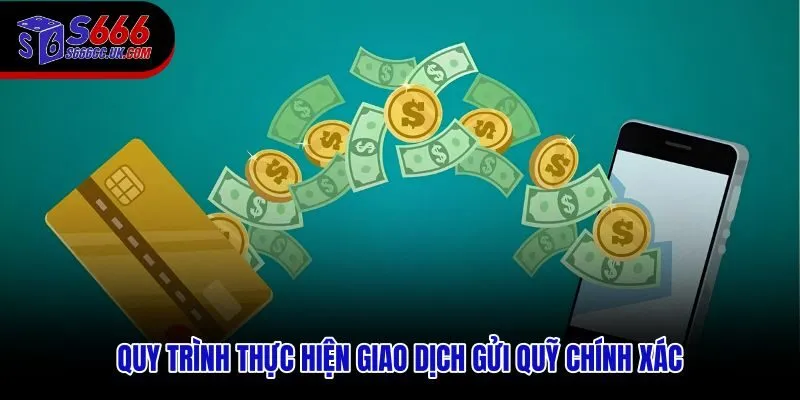 Các bước nạp tiền S666 đúng thứ tự giảm sai sót và bảo vệ số dư