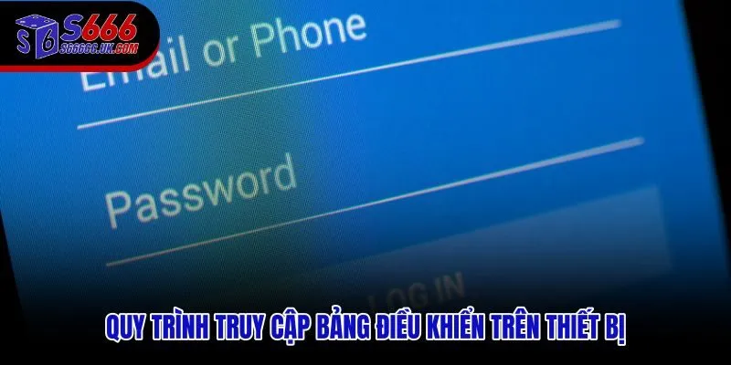 Đăng nhập S666 trên nhiều thiết bị với thao tác phù hợp từng nền tảng