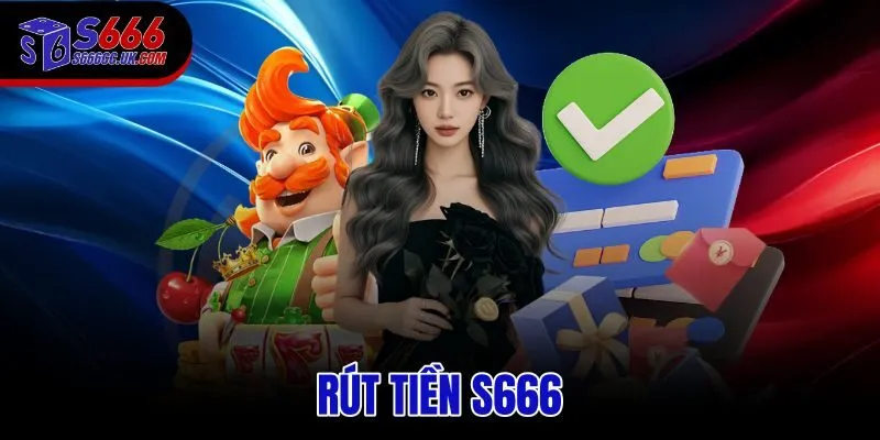 Rút tiền S666