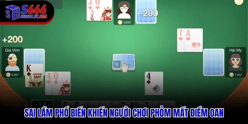 Cách đánh Phỏm tránh lỗi ăn vội giữ quân cao và đánh rác hở