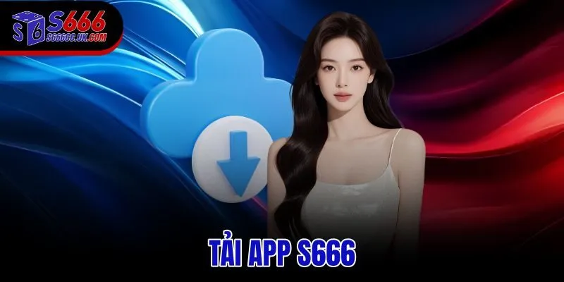 Tải app S666