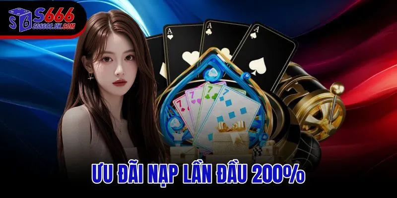 Ưu đãi nạp lần đầu 200%