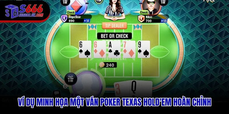 Ván Poker mẫu từ chia bài đến Showdown cho người mới