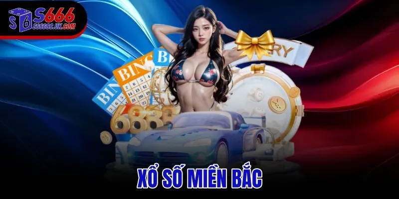 Xổ Số Miền Bắc